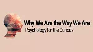 Banner image for the book Why We Are the Way We Are: Psychology for the Curious, featuring a stylized human head silhouette with abstract layers and warm tones.