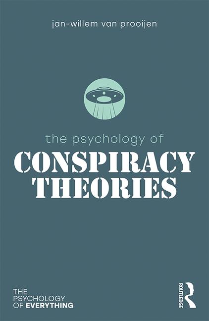 The Psychology of Conspiracy Theories by Jan-Willem van Prooijen