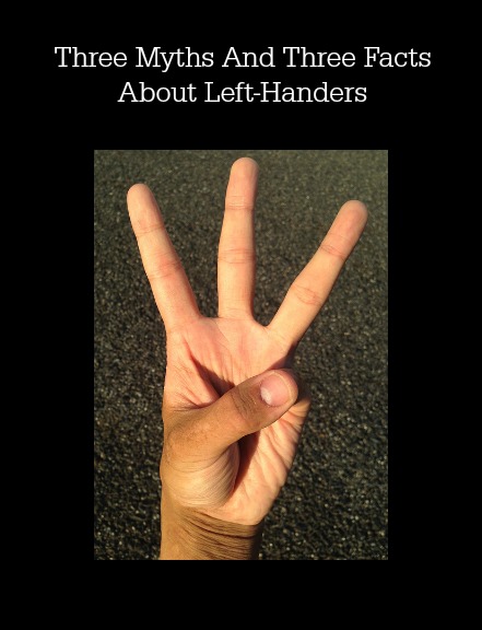 Left handed facts, Left handed, Left handed humor