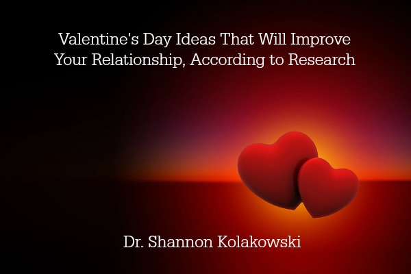 Valentine's Day Ideas That Will Improve Your Relationship, According to Research