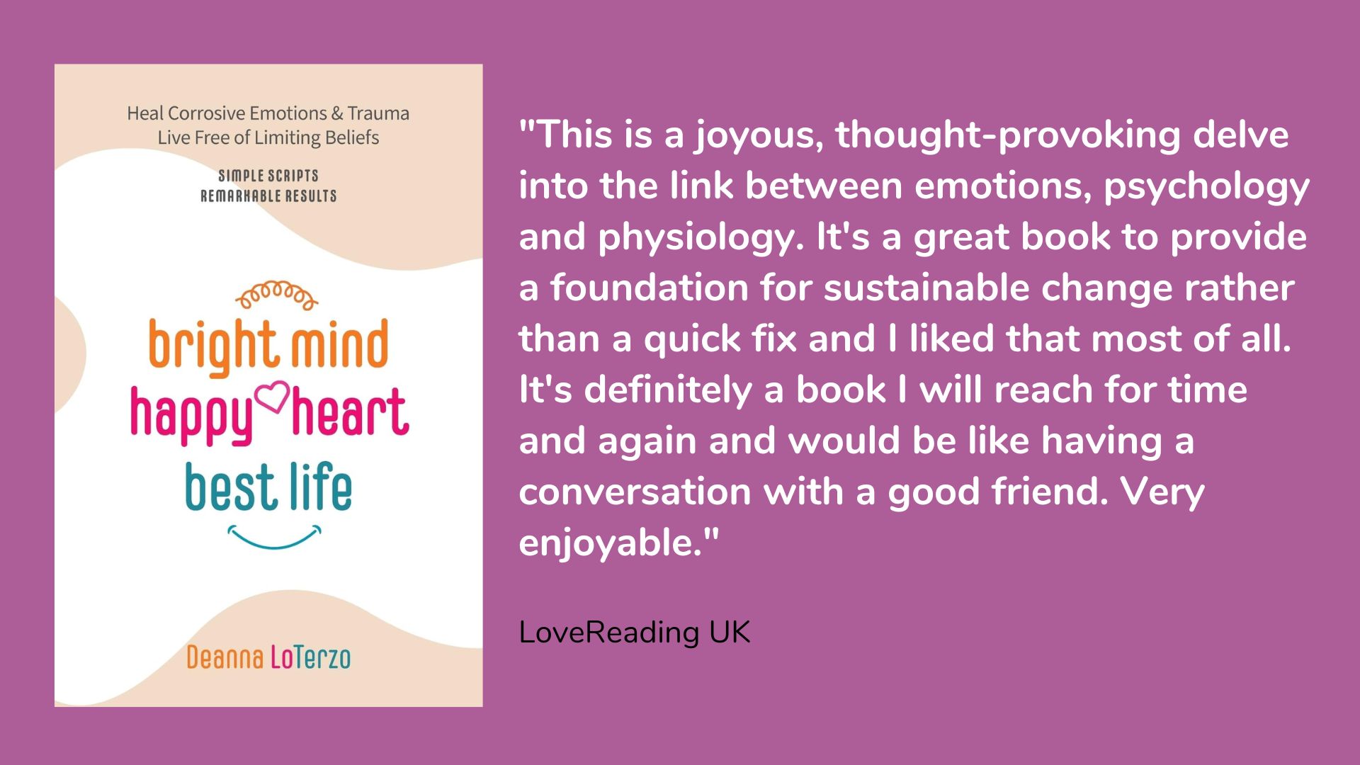 Bright Mind, Happy Heart, Best Life by Deanna LoTerzo