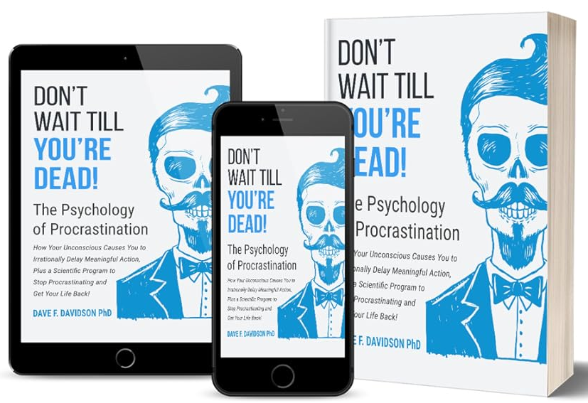 Don't Wait Till You're Dead! The Psychology of Procrastination.