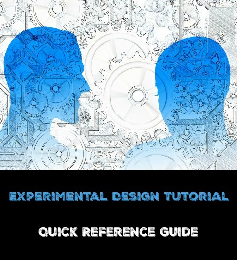 Experimental Design Tutorial Quick Reference Guide