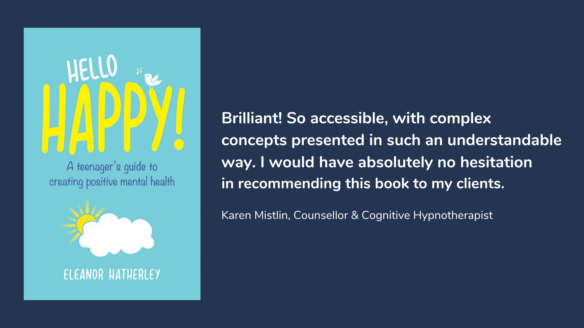 Hello Happy! A Teenager's Guide to Creating Positive Mental Health, book cover and description.