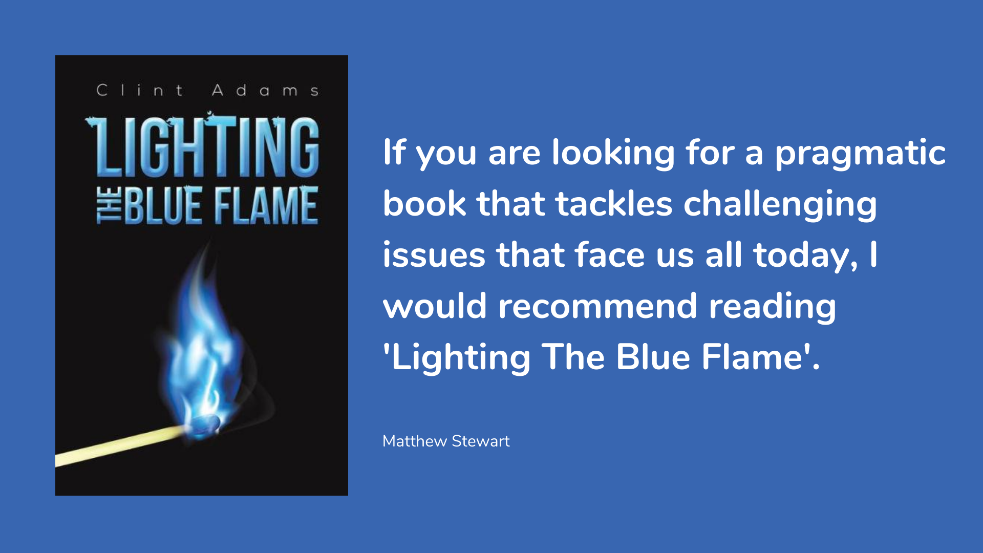 Lighting the Blue Flame