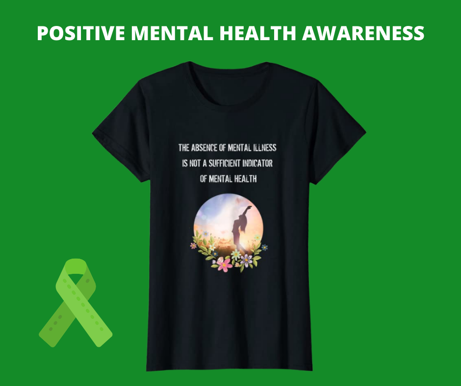 Positive Mental Health Awareness T-Shirt