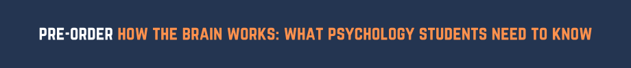 Pre-Order How the Brain Works: What Psychology Students Need to Know