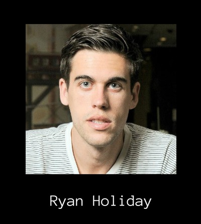 Ryan Holiday  Psychology Today