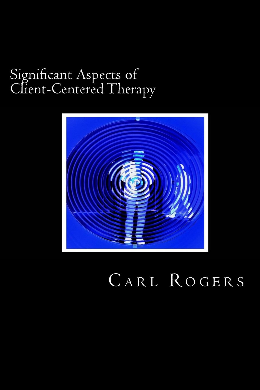 Significant Aspects of Client-Centered Therapy by Carl Rogers Book Cover