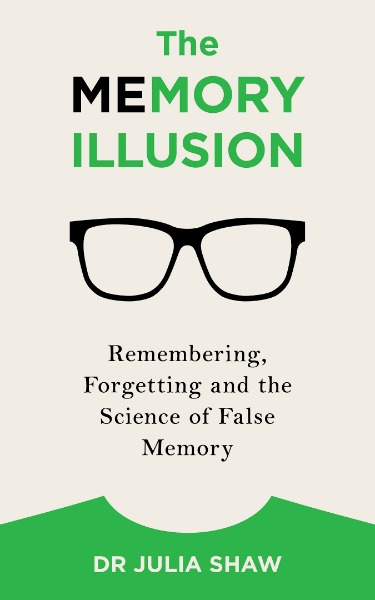 The Memory Illusion: Why You Might Not Be Who You Think You