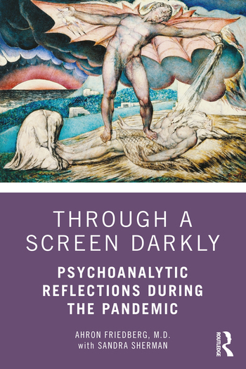Through a Screen Darkly: Psychoanalytic Reflections During the Pandemic Book Cover