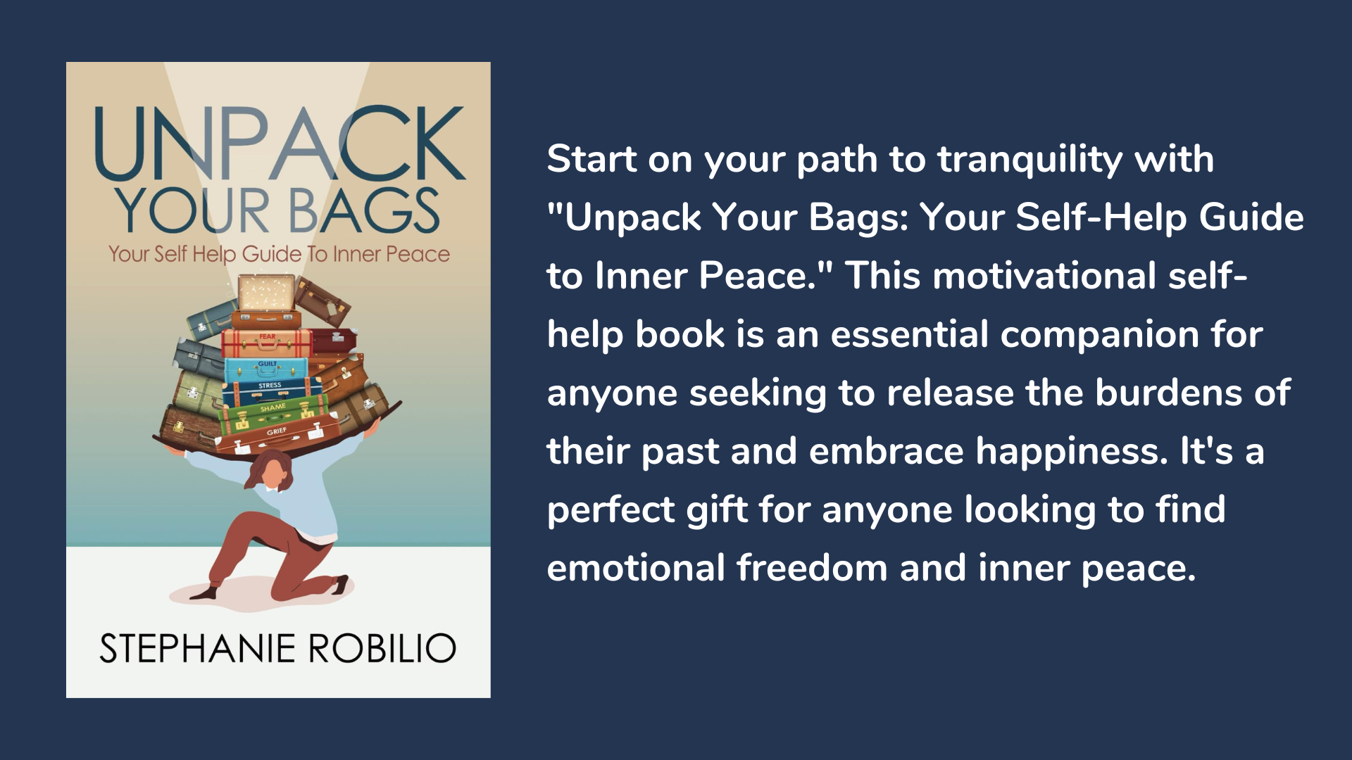 Unpack Your Bags: Your Self Help Guide To Inner Peace. Book cover and quote about the book.