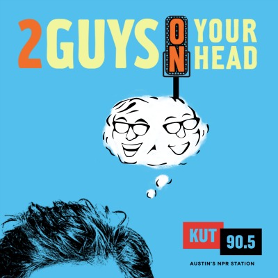 Two Guys on Your Head Podcast