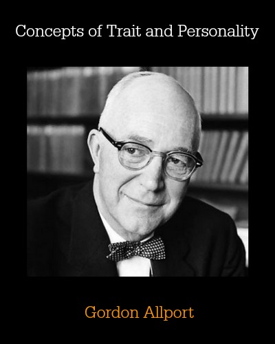 Concepts of Trait and Personality by Gordon Allport