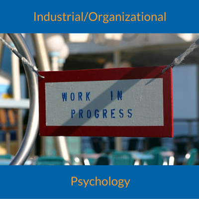 Industrial and Organizational Psychology