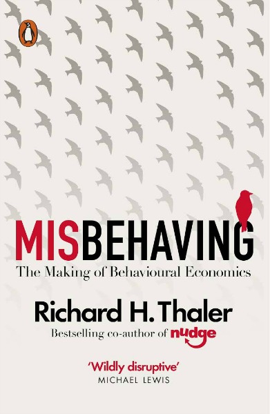 Misbehaving: The Making of Behavioral Economics