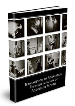 Transmission of Aggression Through Imitation of Aggressive Models. The Bobo Doll Experiment.