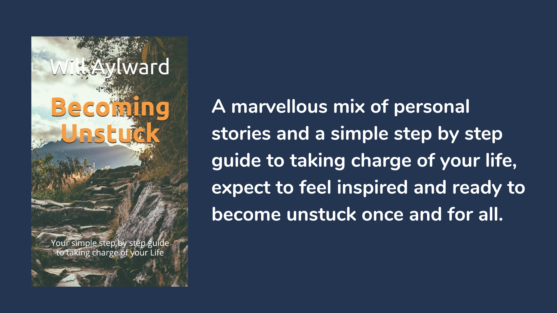 Becoming Unstuck: Your Simple Step By Step Guide To Taking Charge Of Your Life, book cover and description.
