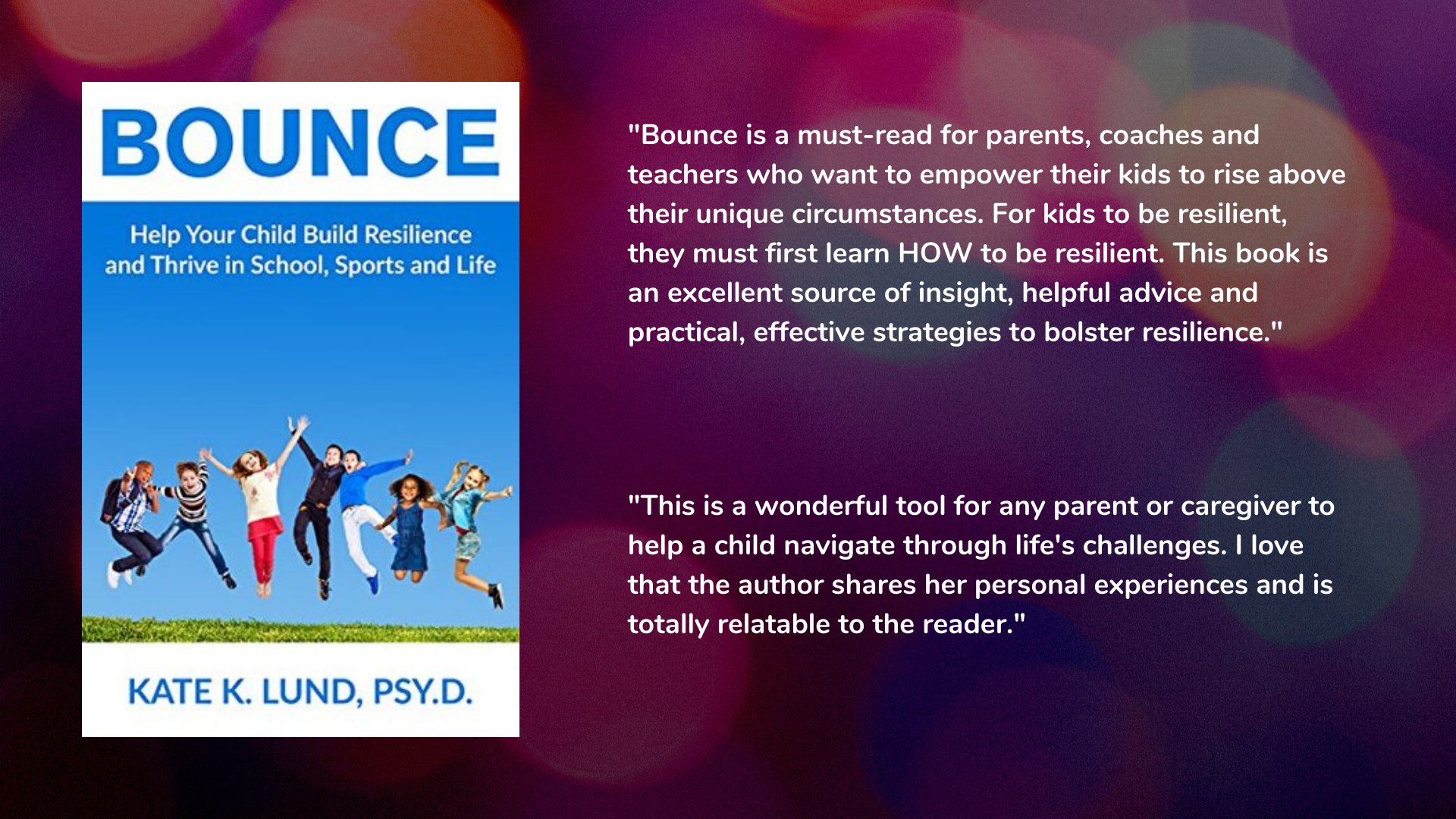 Bounce: Help Your Child Build Resilience and Thrive In School, Sports and Life