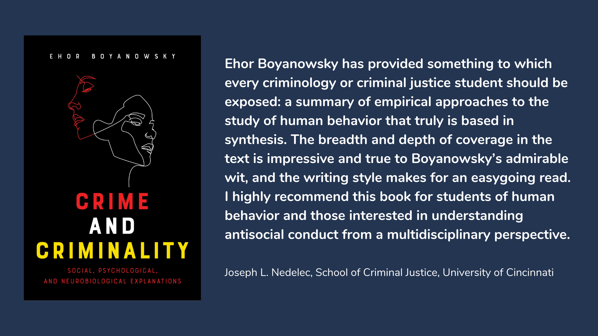 Crime and Criminality: Social, Psychological and Neurobiological Explanations