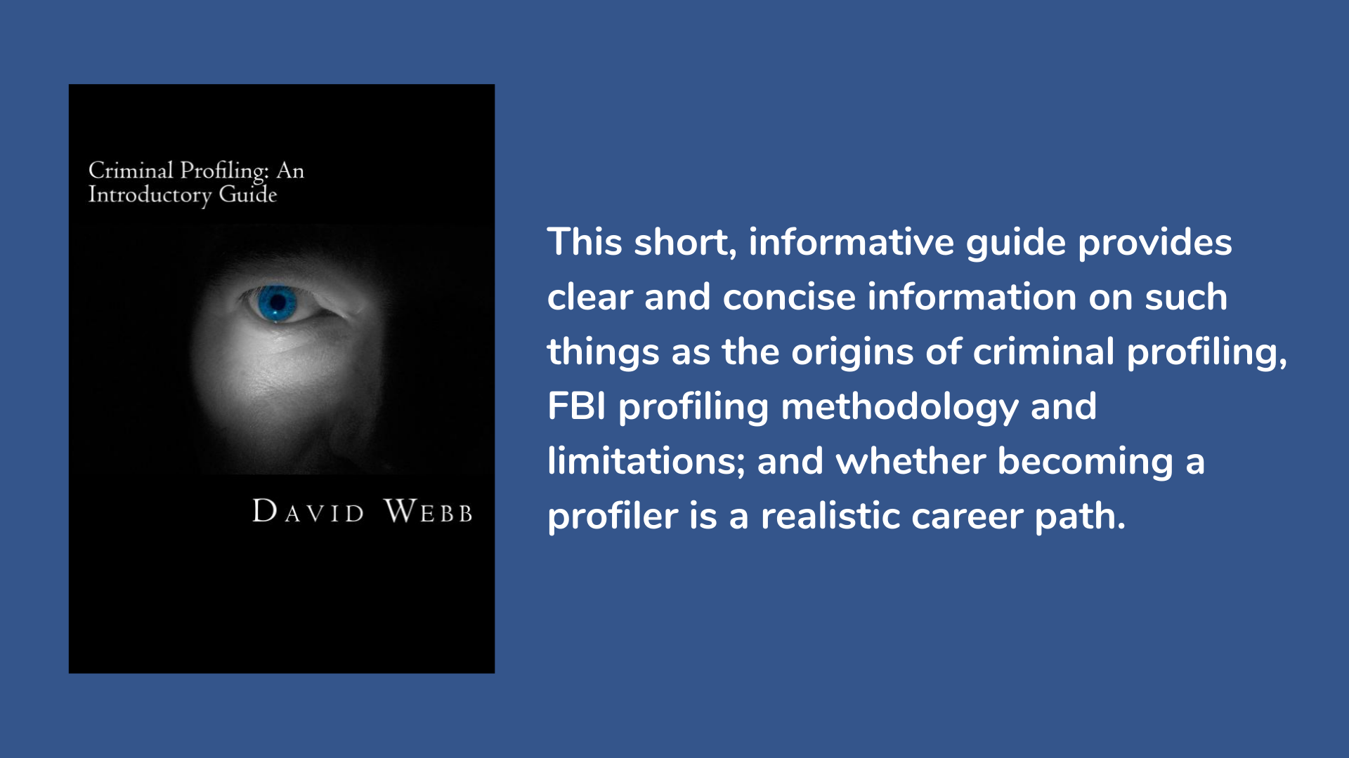Criminal Profiling: An Introductory Guide by David Webb. Book cover and description.