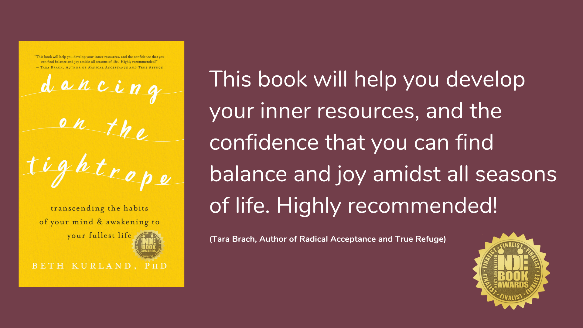 Dancing on the Tightrope:  Transcending the Habits of Your Mind and Awakening to Your Fullest Life