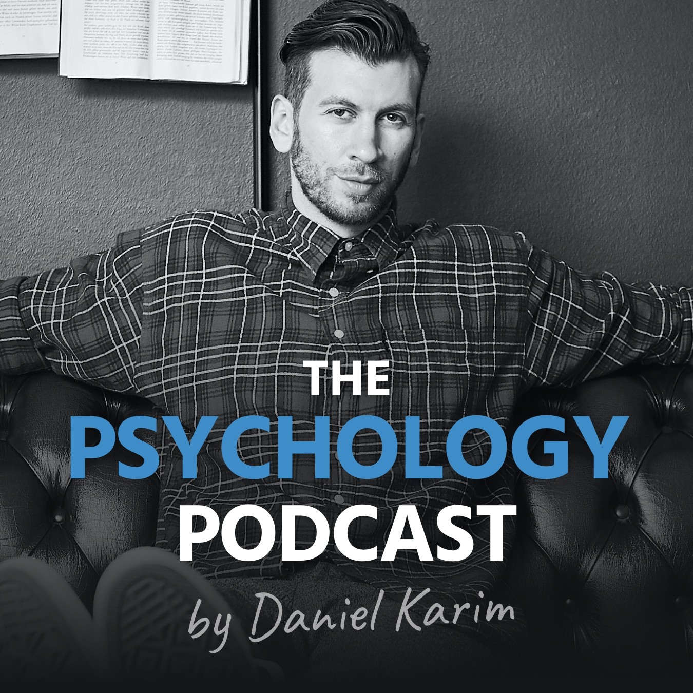 The Psychology Podcast by Daniel Karim