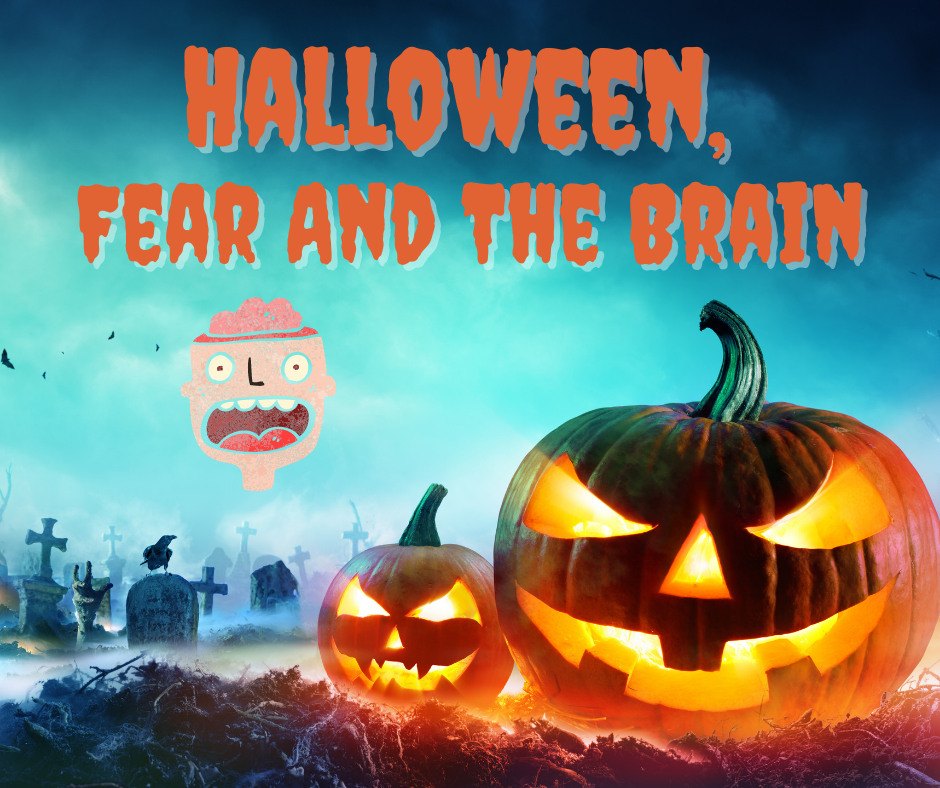 Halloween, Fear And The Brain