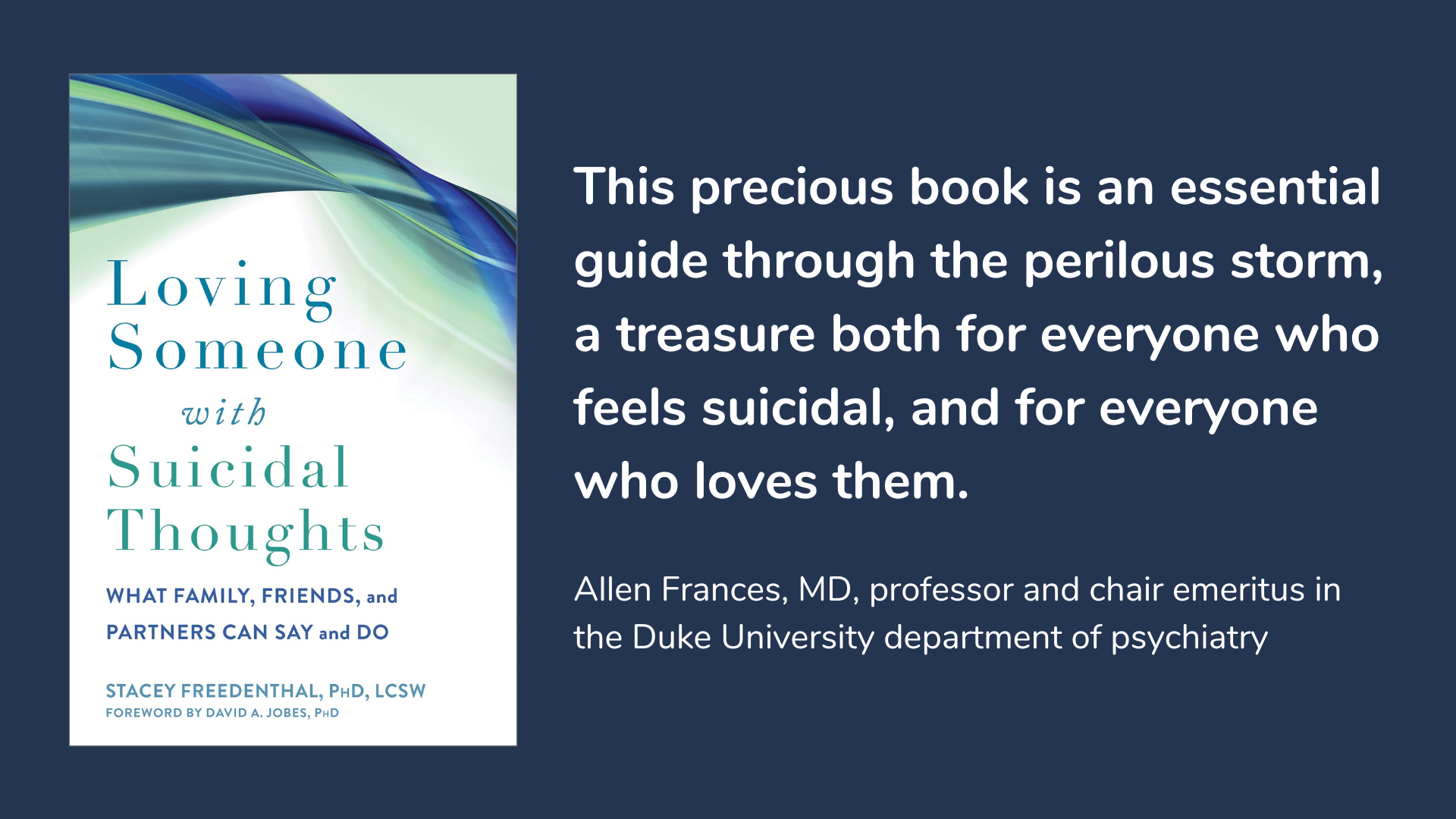 Loving Someone with Suicidal Thoughts: What Family, Friends, and Partners Can Say and Do' by Dr. Stacey Freedenthal, book cover and description