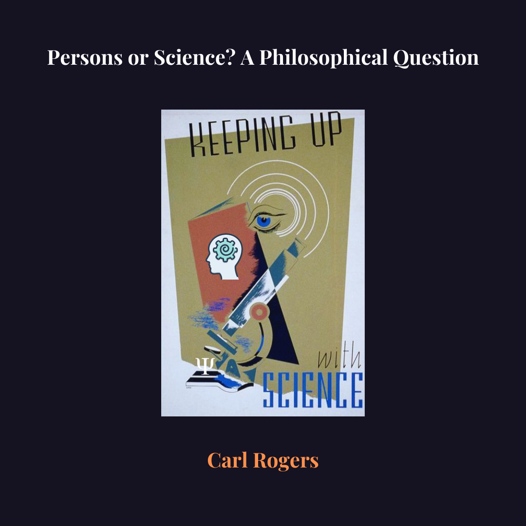 Persons or Science? A Philosophical Question by Carl Rogers