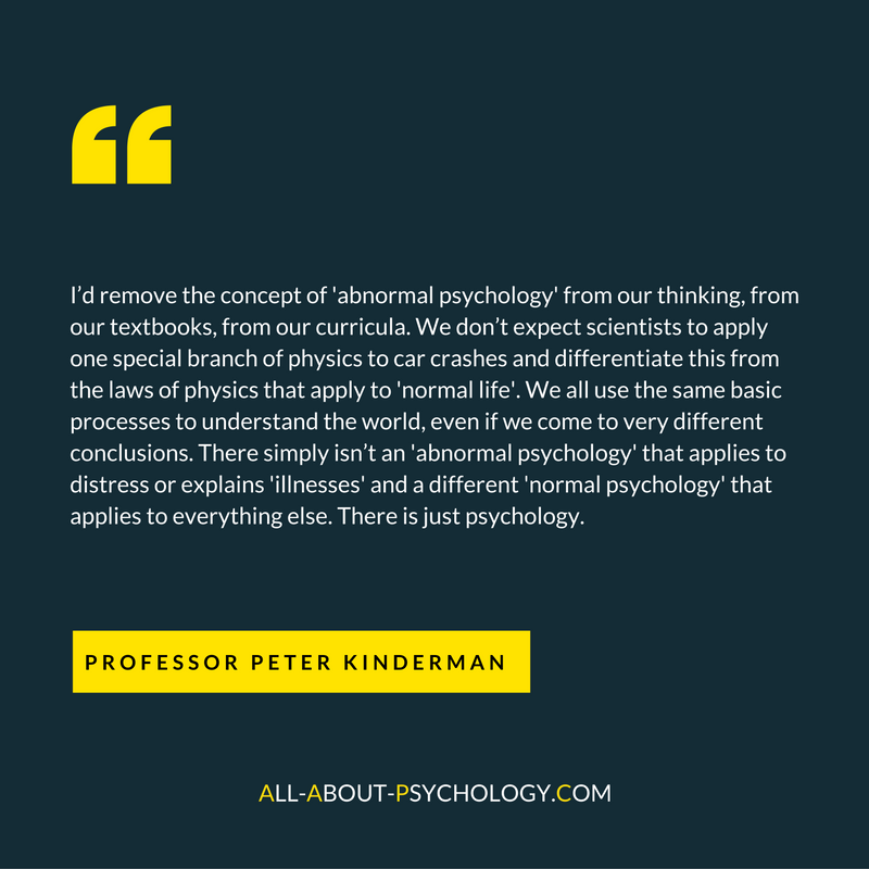 Quote about Abnormal Psychology by Professor Peter Kinderman.