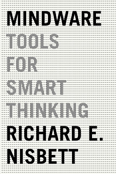 Mindware: Tools for Smart Thinking