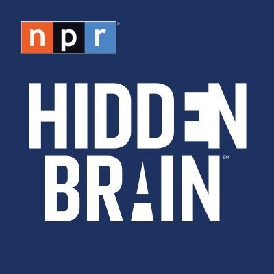 Hidden Brain Podcast