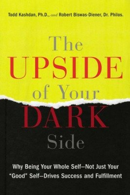 The Upside of Your Dark Side