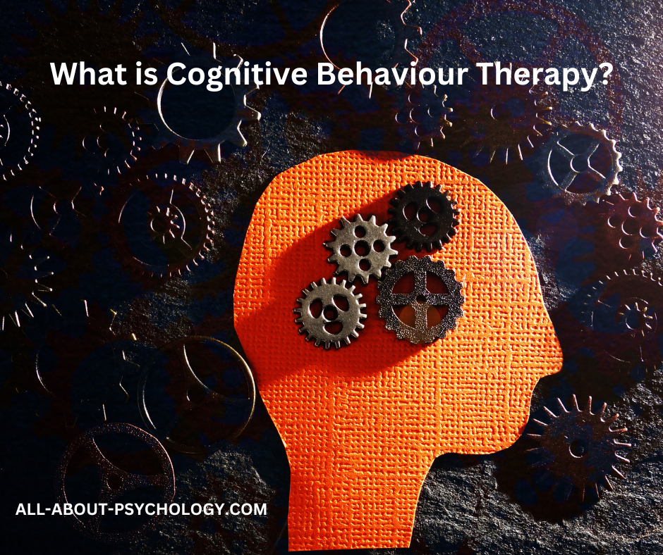 What is Cognitive Behaviour Therapy?