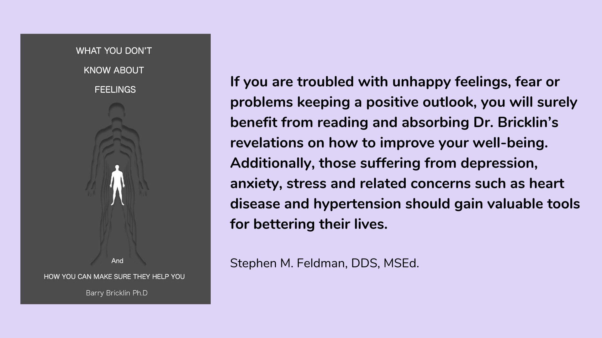 What You Don't Know About Feelings: And How You Can Make Sure They Help You by Barry Bricklin, Ph.D.