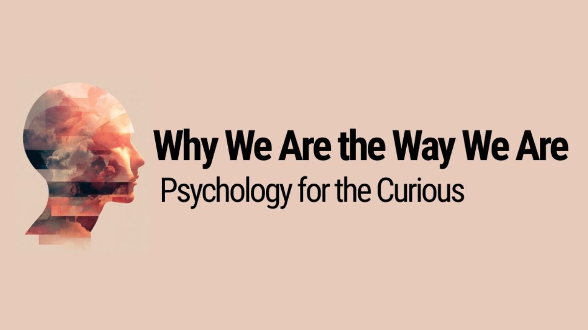 Banner image for the book Why We Are the Way We Are: Psychology for the Curious, featuring a stylized human head silhouette with abstract layers and warm tones.